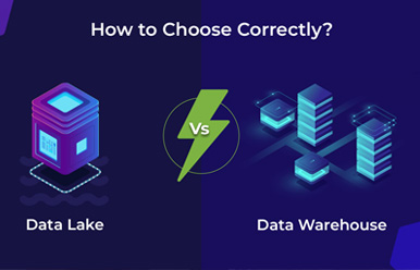 Data Lake vs Data Warehouse: How to Choose Correctly?