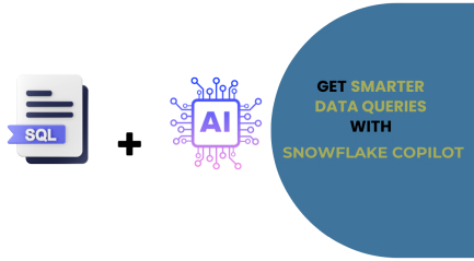 AI Meets SQL for Smarter Data Queries with Snowflake Copilot