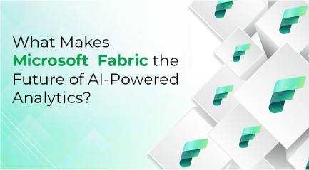 What Makes Microsoft Fabric the Future of AI-Powered Analytics?